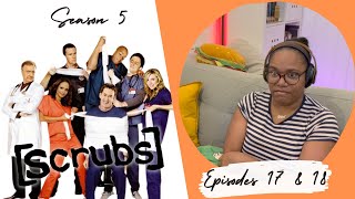 Scrubs Reaction S5 Ep 17 amp 18 [upl. by Julia]