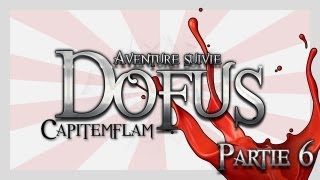 Dofus  Aventure suivie Walkthrough  6 Après cette épisode on accepte plus les cadeaux [upl. by Adrianna]