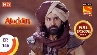 Aladdin  Ep 146  Full Episode  7th March 2019 [upl. by Aitnwahs]