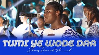 TUMI YE WO DE DA  Composed By JAMES VARRICK ARMAAH [upl. by Caria]