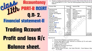 Financial statementIl Class11th Accountancy  NCERT PARTB QN2 [upl. by Nairot621]