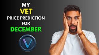 My VECHAIN VET Price Prediction for DECEMBER [upl. by Trocki274]