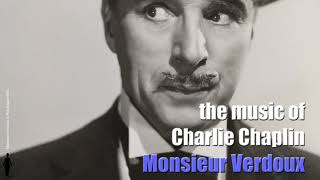 Charlie Chaplin  Tango Bitterness  Monsieur Verdoux Original Motion Picture Soundtrack [upl. by Annoya]