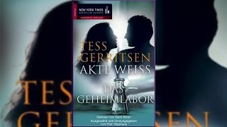 Hörbuch Akte Weiss das Geheimlabor von Tess Gerritsen  Komplett  Deutsch [upl. by Anaili]