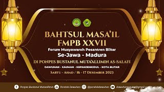 🔴 LIVE Bahtsul Masail FMPB XXVII Sejawa Madura di PPBM [upl. by Rogerson]