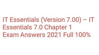 IT Essentials Version 700 – IT Essentials 70 Chapter 1 Exam Answers 2021 Full 100 [upl. by Yrahca950]