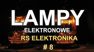 Lampy elektronowe  RS Elektronika  8 [upl. by Girish]