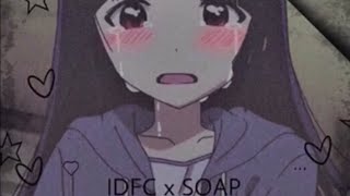 Idfc x Soap sped up clean version [upl. by Llerraf]