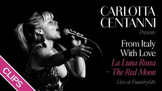 Carlotta Centanni sings a CLIP of “La Luna Rossa” live at Foundry616 [upl. by Stillman]