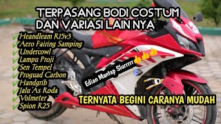 Pemasangan Bodi Costum HL R15 v3 Aero fairing Dan Variasi FOR R15 v2 [upl. by Natika]