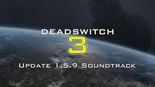 OST Deadswitch 3 Update 159 [upl. by Eihtak]