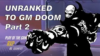 Unranked to GM Doomfist Only Pt 2 [upl. by Thetos219]