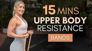 15 Min UPPER BODY Resistance Band Workout  Beginner Friendly Strength  No repeats [upl. by Pryor]