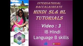 Understanding LANGUAGE B SKILLS IN HINDI IB Hindi [upl. by Notanhoj]