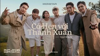 có hẹn với thanh xuân  MONSTAR  official music video [upl. by Eeldivad392]