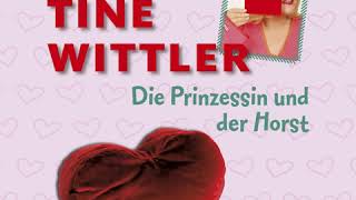 Tine Wittler  Die Prinzessin und der Horst [upl. by Notseh557]