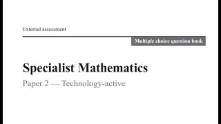 QCAA 2020 Specialists Maths external exam paper 2 multiple choice questions explained [upl. by Arabrab825]