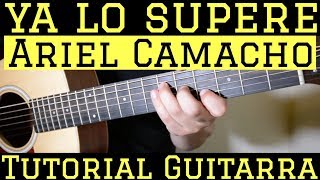 Ya Lo Supere  Tutorial de Guitarra  Ariel Camacho  Para Principiantes [upl. by Lekkim]