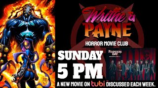 Writhe amp Payne Horror Movie Club Episode 68 Founders Day [upl. by Korb]