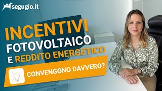 Incentivi fotovoltaico e reddito energetico 2024 convengono davvero [upl. by Notna]