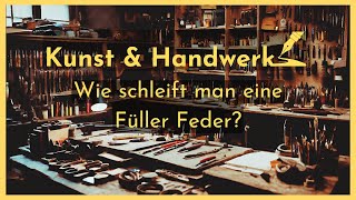 Wie schleift man eine Füller Feder  Kunst amp Handwerk  Dokumentation  Tipps by Phillip Landsiedel [upl. by Derrek331]