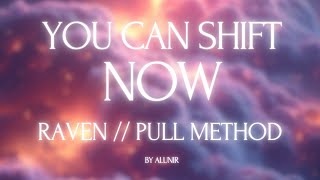 RAVEN 20 Raven x PULL Shifting Method  Self hypnosis  Suggestion  Counting  Affirmations [upl. by Wendalyn]