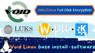 Void Linux LUKS  WaylandPipewireKDE Software custom Script Install [upl. by Oibirot327]