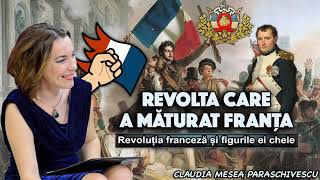 Revolta care a maturat Franta  Revolutia franceza si figurile ei cheie [upl. by Ellenehc]