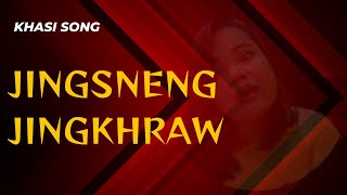 JINGSNENG JINGKHRAW  KHASI SONG [upl. by Polish37]