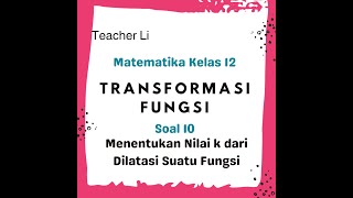 JADI NGERTI Bahas Soal Dilatasi Fungsi TRANSFORMASI FUNGSI Matematika Kelas 12 SMA [upl. by Ellenaj]