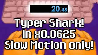 Typer Shark Deluxe  Fastest Typing in x00625 Slow Motion only [upl. by Ettenyar]