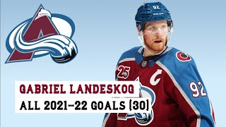 Gabriel Landeskog 92 All 30 Goals of the 202122 NHL Season [upl. by Milt]