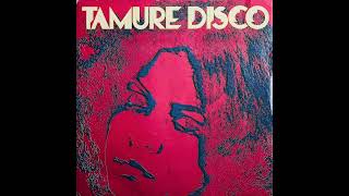 Tamure Disco  Tamure Disco [upl. by Sidwell919]