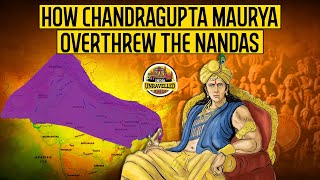 How Chandragupta Maurya Overthrew The Nandas  Foundation Of Mauryan Empire  India Unravelled [upl. by Heise]