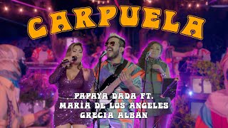 Carpuela  Papaya Dada ft María de los Ángeles Grecia Albán [upl. by Moth]