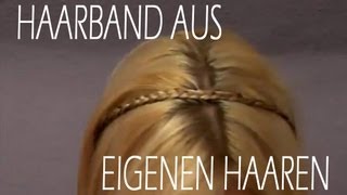 Haarband aus eigenen Haaren flechten [upl. by Esyned]