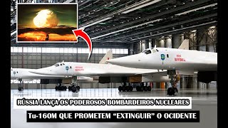 Rússia Lança Os Poderosos Bombardeiros Nucleares Tu160M Que Prometem “Extinguir” O Ocidente [upl. by Googins957]