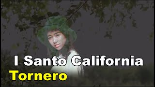 I Santo California 산토 캘리포니아  Tornero 돌아오리라 lyrics 번역가사 [upl. by Eillor]