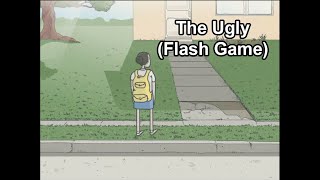 The Ugly  Flash Game Full Game in 1 Minute [upl. by Slade]