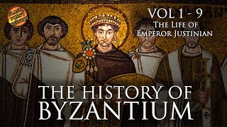 The Life of Emperor Justinian  Vol 19  The History of Byzantium [upl. by Ahsatin]