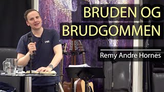 BRUDEN OG BRUDGOMMEN Remy Andre Hornes [upl. by Llertniuq]