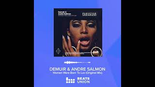 Demuir amp Andre Salmon  Women Were Born To Luv Original Mix [upl. by Nayhr]