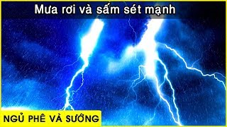 Ngủ Cực Ngon  với âm thanh tiếng mưa rơi và sấm sét  NHƯ THẬT 100「 Nhạc thư giãn 」 [upl. by Vassily317]