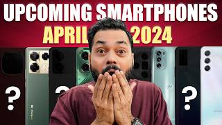 Top 12 Best Upcoming Mobile Phone Launches ⚡ April 2024 [upl. by Stoneman601]