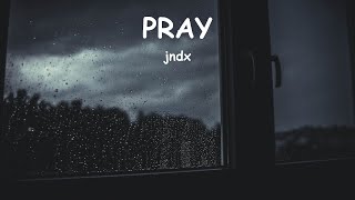 jxdn  Pray slowed  reverb lyrics [upl. by Robin]