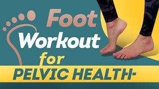 Foot Workout for Your Pelvic Floor 🦶 [upl. by Isawk]