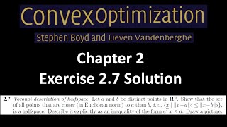 Convex optimization book  solution  exercise  27 Voronoi description of a halfspace [upl. by Arodoeht503]