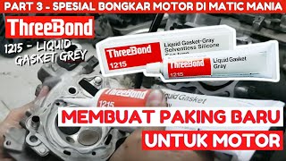 GUNAKAN Threebond 1215 untuk membuat paking baru motor [upl. by Malanie372]