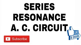 41 Series Resonance in RLC Single Phase A C Circuit [upl. by Ostraw]