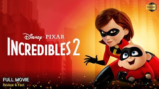 Incredibles 2 Full Movie In English  New Hollywood Movie  Review amp Facts [upl. by Legyn237]